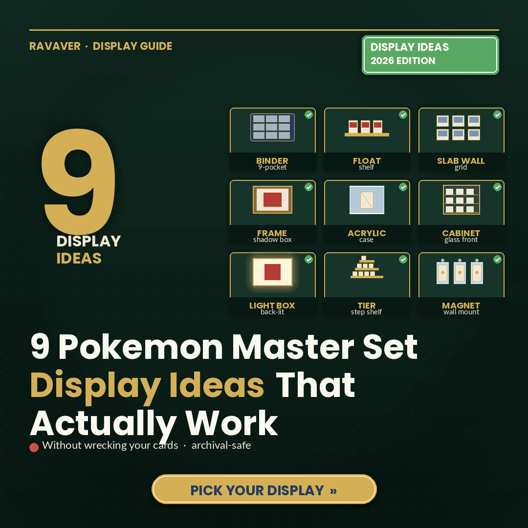 9 Pokemon Master Set Display Ideas That Actually Work in 2026 (Without Wrecking Your Cards)